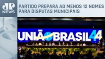 União Brasil quer lançar candidaturas para prefeituras