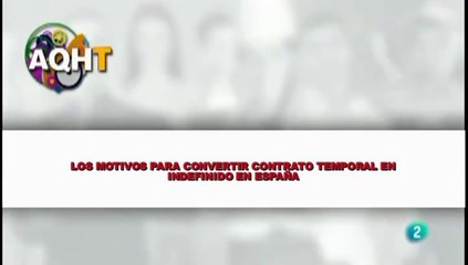 LOS MOTIVOS PARA CONVERTIR CONTRATO TEMPORAL EN INDEFINIDO EN ESPAÑA