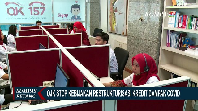 Aktivitas Ekonomi Meningkat dan Membaik, OJK Resmi Stop Restrukturisasi Kredit Dampak Covid-19