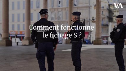Comment fonctionne le fichage S ?