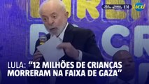 Lula erra ao dizer que 12 milhões de crianças morreram na Faixa de Gaza