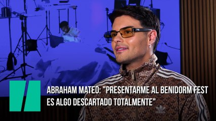 Abraham Mateo: "Presentarme al Benidorm Fest es algo descartado totalmente"