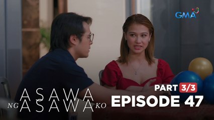 Asawa Ng Asawa Ko: Shaira is even more TRIGGERED! (Full Episode 47 - Part 3/3)