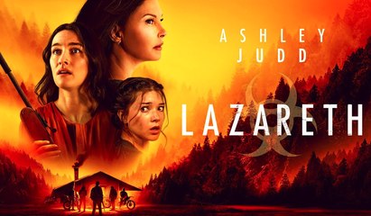 Lazareth | Official Trailer - Ashley Judd, Katie Douglas