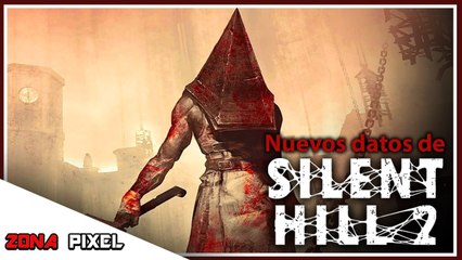 Zona Pixel | Silent Hill 2 Remake más cerca que nunca