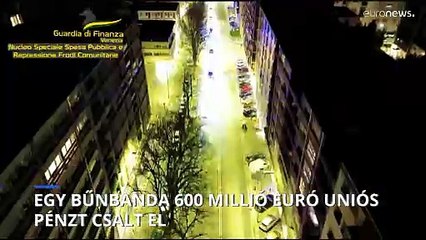Egy bűnbanda 600 millió euró uniós pénzt csalt el