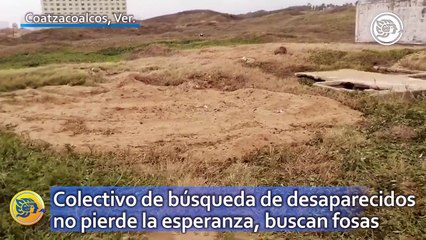 Colectivo de búsqueda de desaparecidos no pierde la esperanza, buscan fosas en Coatzacoalcos