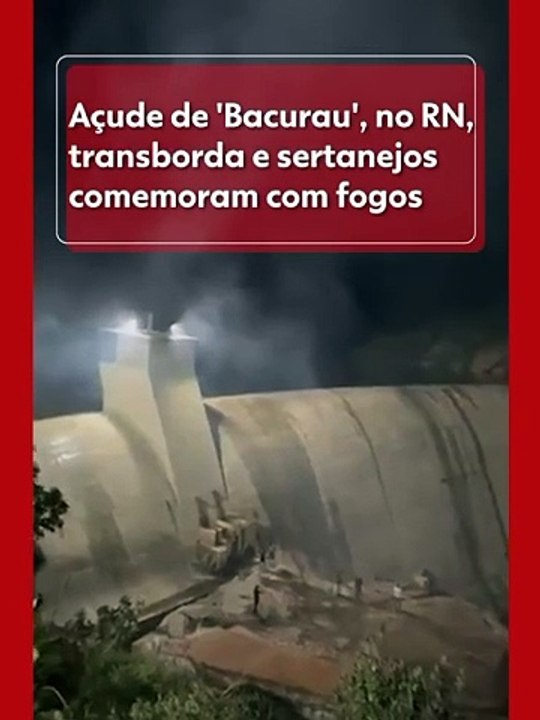 Açude de 'Bacurau' volta a transbordar após 13 anos e sertanejos comemoram com fogos de artifício; veja