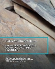 |HABIB ARIEL CORIAT HARRAR | NANOTECNOLOGÍA COMO MOTOR DEL CAMBIO CLIMÁTICO (PARTE 2) (@HABIBARIELC)