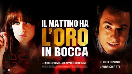 Il mattino ha l'oro in bocca (2008) HD