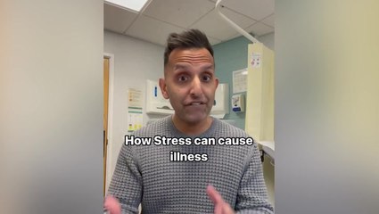 Doctor explains how stress can cause physical illness - and when to visit your GP