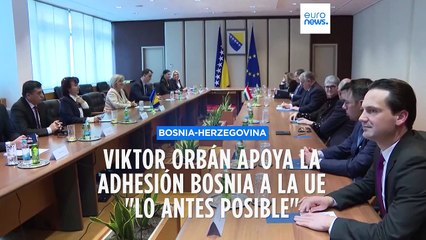 Viktor Orbán hará "todo lo posible" para apoyar la adhesión de Bosnia-Herzegovina a la UE