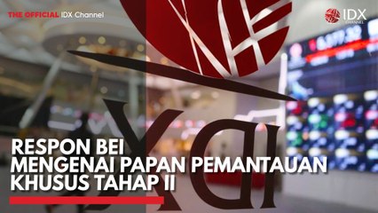 Respon BEI Mengenai Papan Pemantauan Khusus Tahap II