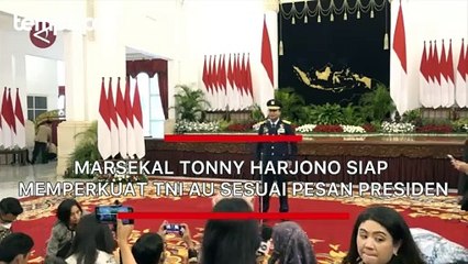 Marsekal Tonny Harjono Siap Memperkuat TNI AU Sesuai Pesan Presiden