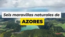 Maravillas naturales de las Azores