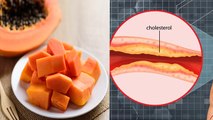हाई कोलेस्ट्रॉल में पपीता खाने से क्या होता है | High Cholesterol Me Papita Khane Ke Fayde | Boldsky
