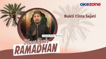 TAUSIYAH Ramadhan Fauzan Amin, M.Hum:  Bukti Cinta Sejati