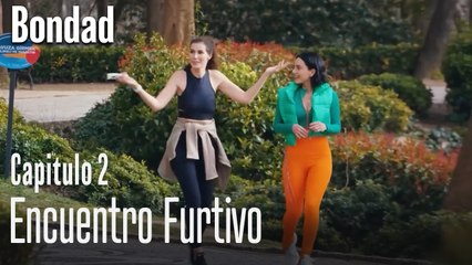 Encuentro furtivo  - Bondad Capitulo 2