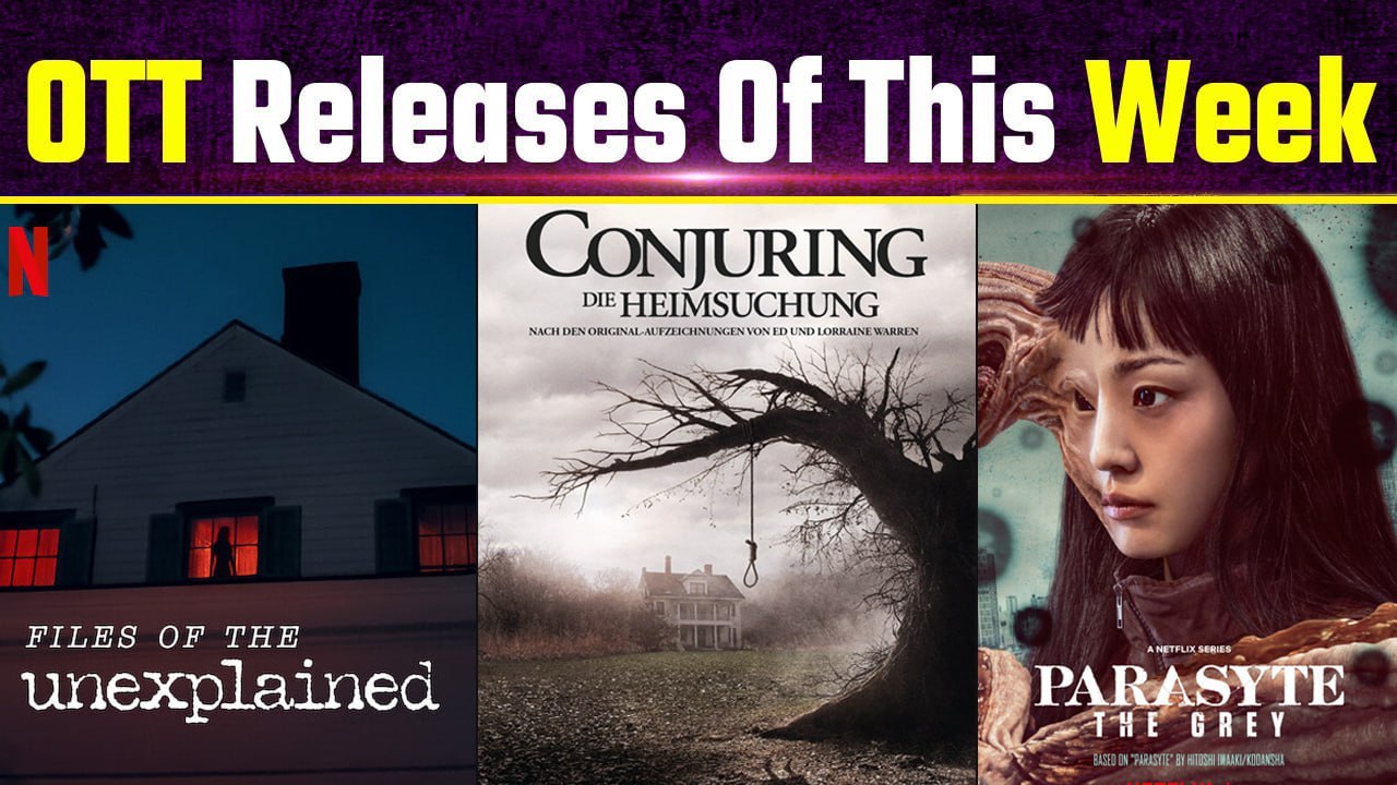OTT Release this week: From Farrey to The Conjuring, OTT Movies & Web Series Releasing this week!