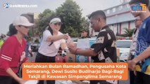 Meriahkan Bulan Ramadhan, Pengusaha Kota Semarang, Dewi Susilo Budiharjo Bagi-Bagi Takjil di Kawasan Simpanglima Semarang