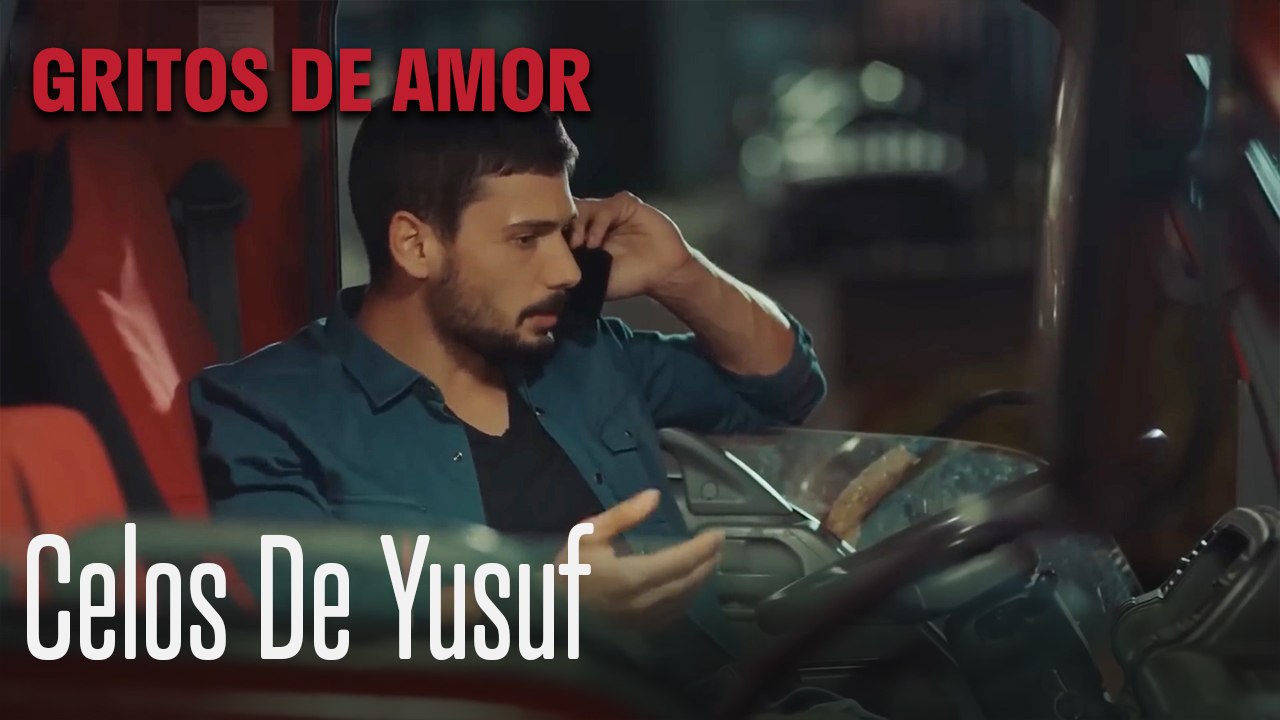 Celos De Yusuf - Gritos De Amor Capitulo 6
