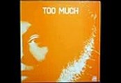Too Much - album Too Much 1971