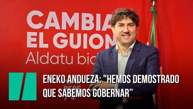 Eneko Andueza (PSE-EE): Hemos demostrado que sabemos gobernar y que lo hacemos mejor que los demás
