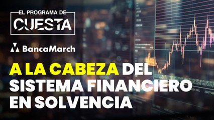 Luis Ruiz destaca la solvencia de Banca March