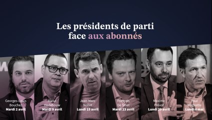 Les coulisses du Soir : les présidents de parti face aux abonnés