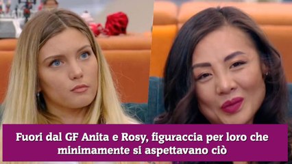 Fuori dal GF Anita e Rosy, figuraccia per loro che minimamente si aspettavano ciò