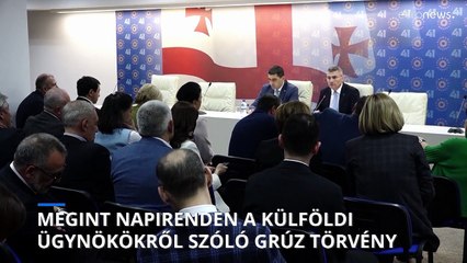Megint napirenden a külföldi ügynökökről szóló törvény Grúziában