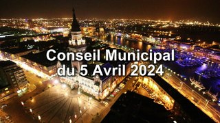 Conseil Municipal de la Ville de Dunkerque du 5 Avril 2024 (Replay)