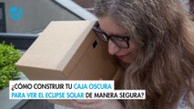 ¿Cómo construir tu caja oscura para ver el eclipse solar de manera segura?