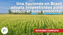 Una hacienda en Brasil adopta biopesticidas para reducir el daño ambiental | 644 | 8 - 14 abril 2024