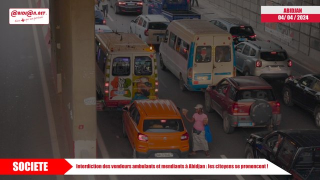 Interdiction des vendeurs ambulants et mendiants à Abidjan - les citoyens se prononcent ! off