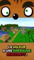 Combien vaut une ÉMERAUDE dans MINECRAFT ？