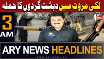 ARY News 3 AM Headlines | 6th April 2024 | Dehshat Gardon Ka Hamla