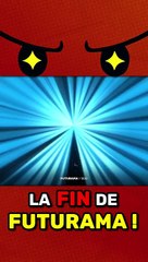 Comment se TERMINE FUTURAMA ？