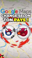 GOOGLE MAPS CHANGE SELON TON PAYS !