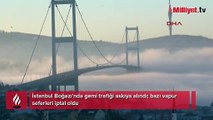 İstanbul Boğazı'nda gemi trafiği askıya alındı!