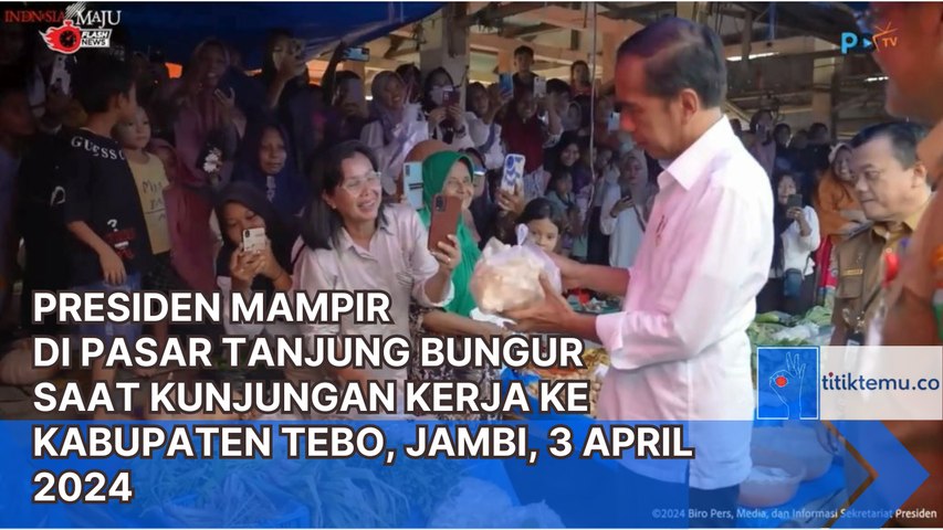 Jokowi ke Pasar Tanjung Bungur  Kabupaten Tebo