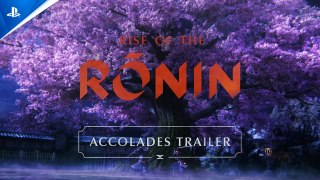 Rise of the Ronin - Accolades Trailer | PS5 Games