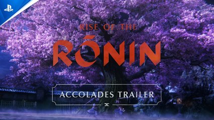 Rise of the Ronin - Accolades Trailer | PS5 Games