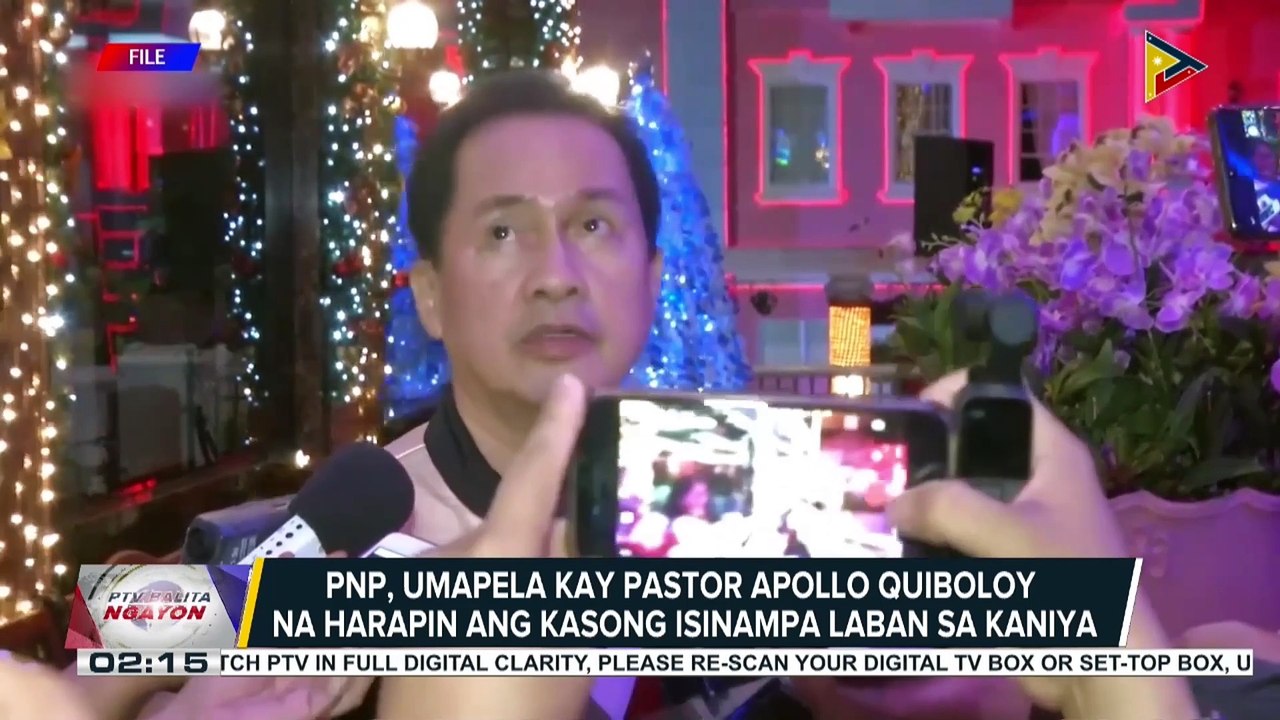 PNP, umapela kay Pastor Apollo Quiboloy na harapin ang kasong isinampa laban sa kaniya
