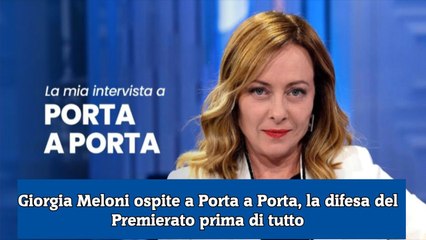 Tải video: Giorgia Meloni ospite a Porta a Porta, la difesa del Premierato prima di tutto