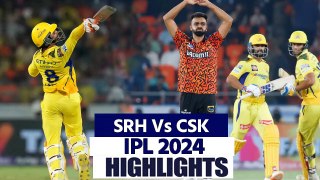SRH Vs CSK IPL 2024 Highlights_ Hyderabad vs Chennai Highlights IPL 2024 Match Highlights