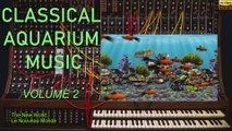Musique Classique d'Aquarium ♫ ♫ Classical Aquarium Music VOLUME 2