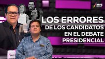 ¿QUÉ PASÓ CON LOS CANDIDATOS en debate presidencial? ESTO DICEN ANALISTAS POLÍTICOS