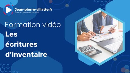 Les écritures d'inventaire : Présentation de la formation