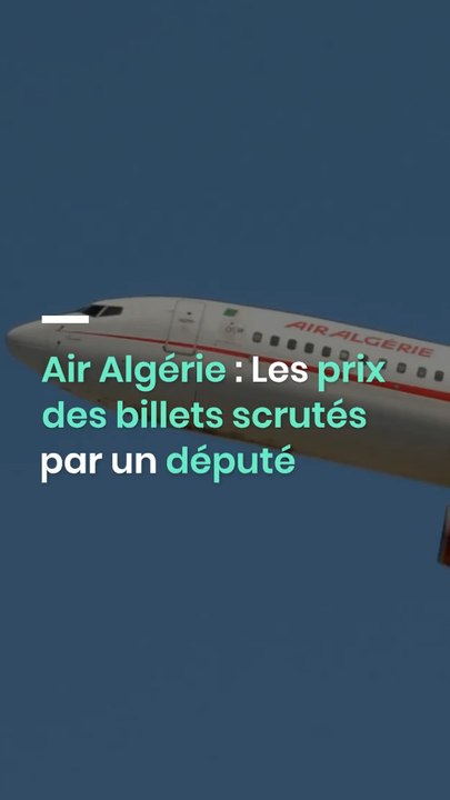 Air Algérie : Les prix des billets scrutés par un député